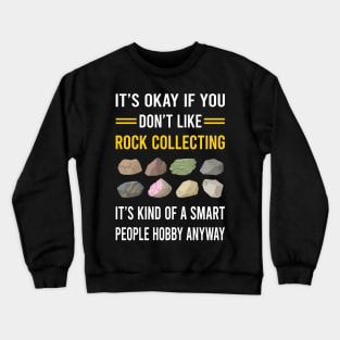 Smart People Hobby Rock Collecting Rocks Rockhound Rockhounding Crewneck Sweatshirt